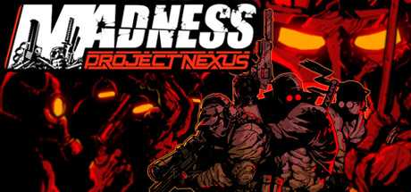 疯狂：Nexus项目/MADNESS: Project Nexus