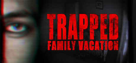 困境：家庭度假/Trapped: Family Vacation